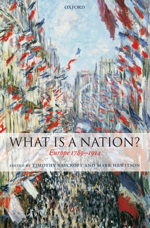 What Is a Nation?: Europe 1789-1914 de Timothy Baycroft