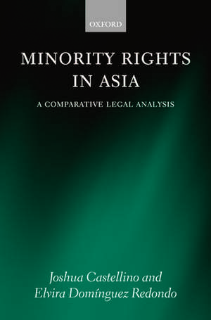 Minority Rights in Asia: A Comparative Legal Analysis de Joshua Castellino