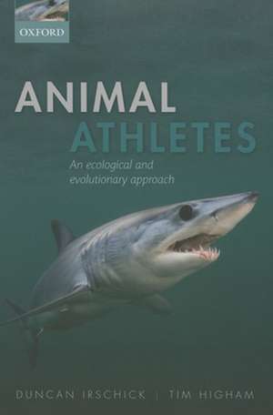 Animal Athletes: An Ecological and Evolutionary Approach de Duncan J. Irschick