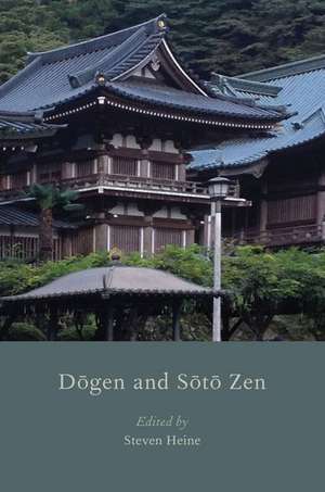 Dogen and Soto Zen de Steven Heine