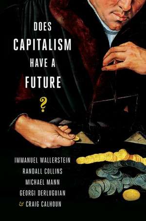 Does Capitalism Have a Future? de Immanuel Wallerstein