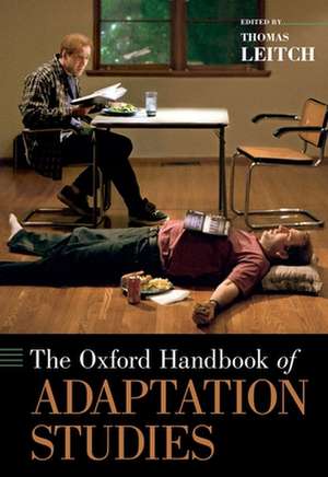 The Oxford Handbook of Adaptation Studies de Thomas Leitch