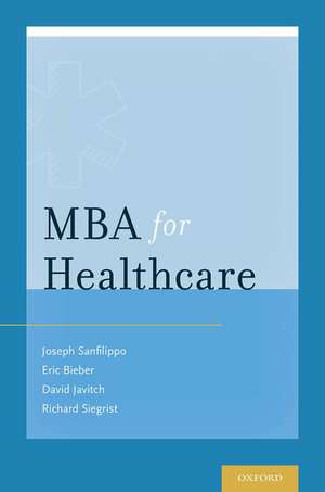 MBA for Healthcare de Joseph Sanfilippo