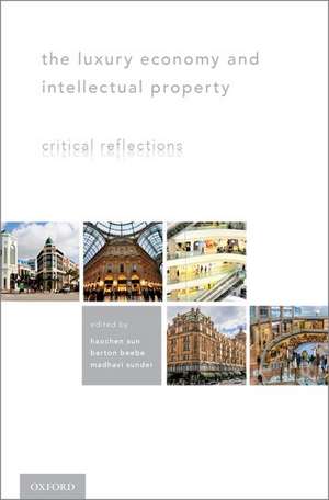 The Luxury Economy and Intellectual Property: Critical Reflections de Haochen Sun