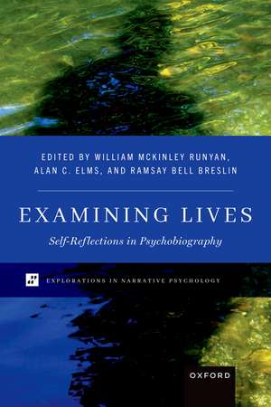 Examining Lives: Self-Reflections in Psychobiography de William McKinley Runyan