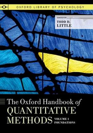 The Oxford Handbook of Quantitative Methods, Volume 1 de Todd D. Little