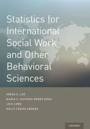 Statistics for International Social Work And Other Behavioral Sciences de Serge Lee