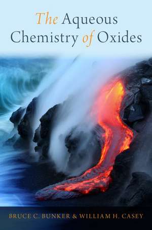 The Aqueous Chemistry of Oxides de Bruce C. Bunker