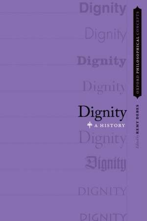 Dignity: A History de Remy Debes