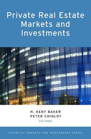 Private Real Estate Markets and Investments de H. Kent Baker