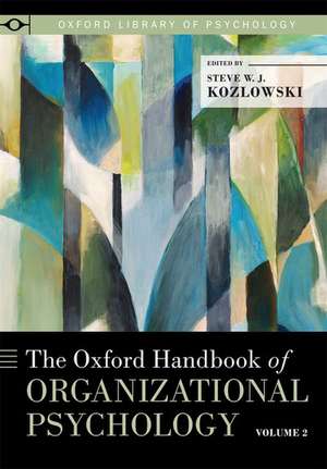 The Oxford Handbook of Organizational Psychology, Volume 2 de Steve W.J. Kozlowski