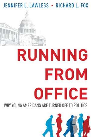 Running from Office: Why Young Americans are Turned Off to Politics de Jennifer L. Lawless
