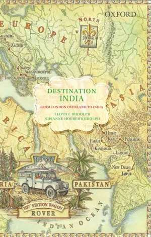 From London Overland to India and What We Learned There de Lloyd I. Rudolph