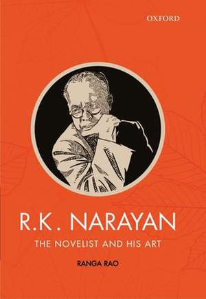 R.K. Narayan: The Novelist and His Art de Ranga Rao