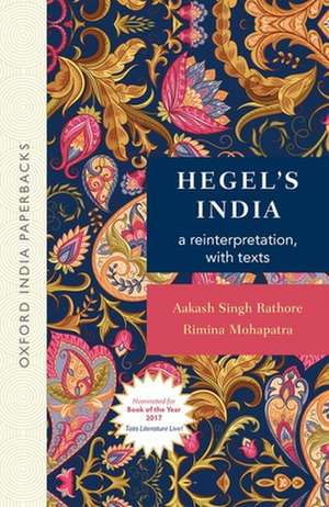 Hegel's India: A reinterpretation, with Texts (OIP) de Aakash Singh Rathore