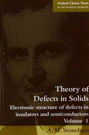 Theories of Defects in Solids de Marshall Stoneham