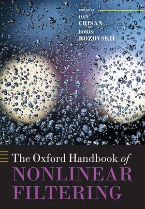 The Oxford Handbook of Nonlinear Filtering de Dan Crisan