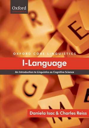 I-Language: An Introduction to Linguistics as Cognitive Science de Daniela Isac