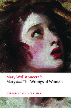 Mary and The Wrongs of Woman de Mary Wollstonecraft