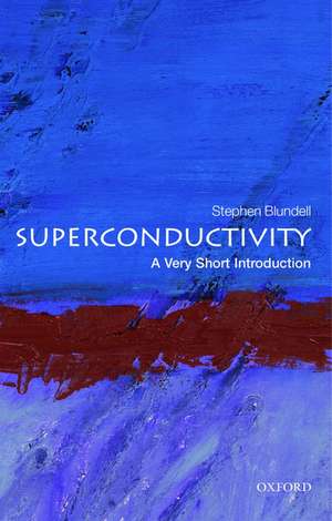 Superconductivity: A Very Short Introduction de Stephen J. Blundell