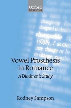 Vowel Prosthesis in Romance: A Diachronic Study de Rodney Sampson