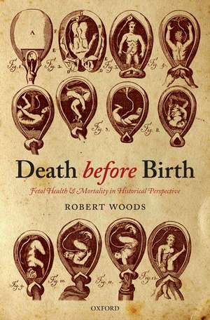 Death before Birth: Fetal Health and Mortality in Historical Perspective de Robert Woods