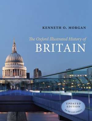 The Oxford Illustrated History of Britain de Kenneth O. Morgan