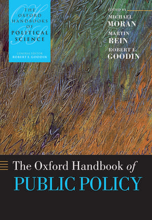 The Oxford Handbook of Public Policy de Michael Moran