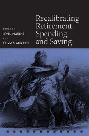 Recalibrating Retirement Spending and Saving de John Ameriks