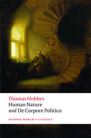 The Elements of Law Natural and Politic. Part I: Human Nature; Part II: De Corpore Politico: with Three Lives de Thomas Hobbes