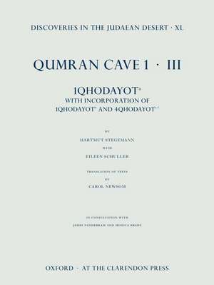 Discoveries in the Judaean Desert, vol. XL: Qumran Cave 1.III: 1QHodayot a: With Incorporation of 4QHodayot a-f and 1QHodayot b de Hartmut Stegemann