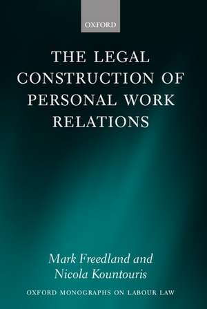 The Legal Construction of Personal Work Relations de Mark Freedland FBA