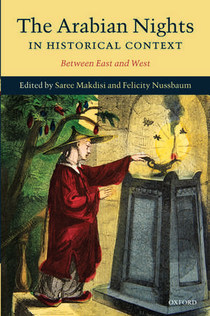 The Arabian Nights in Historical Context: Between East and West de Saree Makdisi