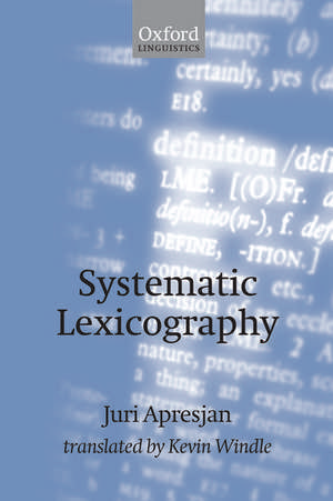 Systematic Lexicography de Juri Derenick Apresjan