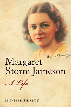 Margaret Storm Jameson: A Life de Jennifer Birkett