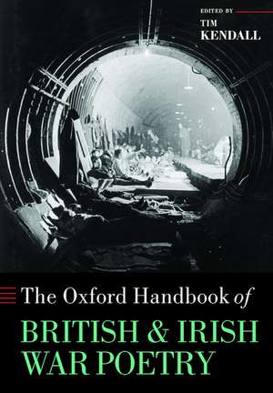 The Oxford Handbook of British and Irish War Poetry de Tim Kendall