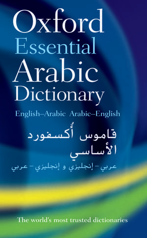 Oxford Essential Arabic Dictionary de Oxford Languages