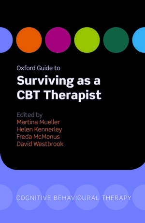 Oxford Guide to Surviving as a CBT Therapist de Martina Mueller