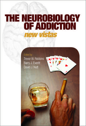 The Neurobiology of Addiction de Trevor Robbins