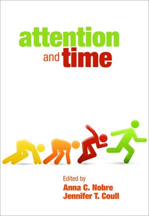 Attention and Time de Anna C. Nobre