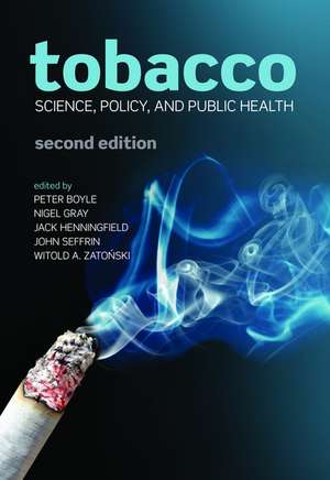 Tobacco: Science, policy and public health de Peter Boyle