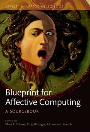 A Blueprint for Affective Computing: A sourcebook and manual de Klaus R. Scherer