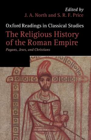 The Religious History of the Roman Empire: Pagans, Jews, and Christians de J. A. North