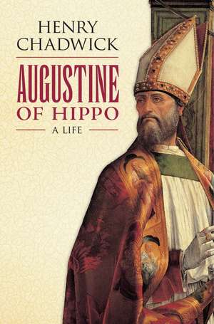 Augustine of Hippo: A Life de Henry Chadwick