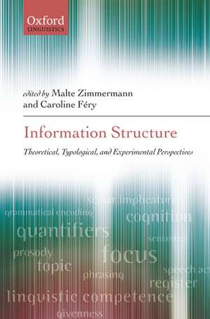 Information Structure: Theoretical, Typological, and Experimental Perspectives de Malte Zimmermann