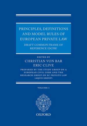 Principles, Definitions and Model Rules of European Private Law: Draft Common Frame of Reference (DCFR) de Christian von Bar