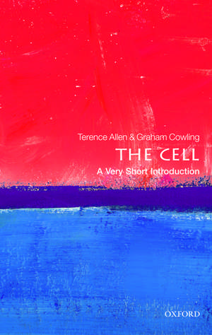 The Cell: A Very Short Introduction de Terence Allen