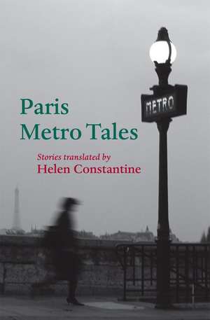 Paris Metro Tales de Helen Constantine