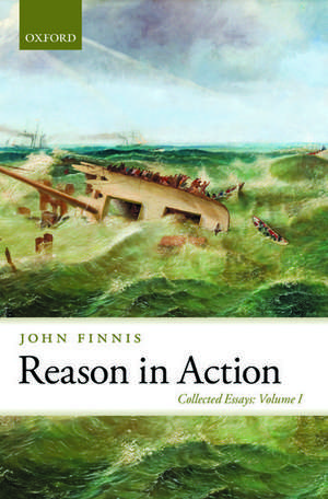 Reason in Action: Collected Essays Volume I de John Finnis