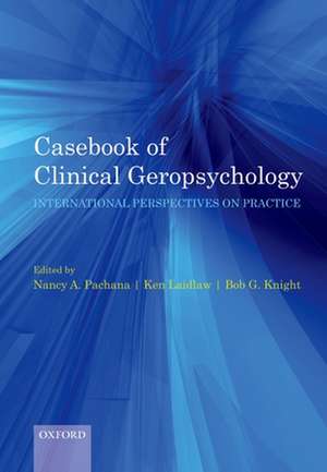 Casebook of clinical geropsychology: International Perspectives on Practice de Nancy Pachana